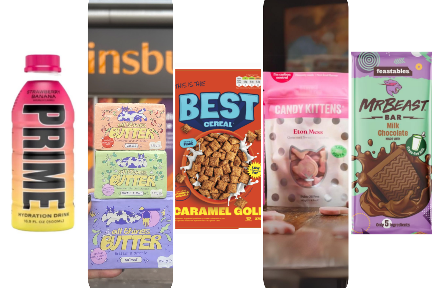 Here depicting products from Prime (drink), All Things Butter (three butters stacked upon one another) Best cereal, Candy Kitten and Brew Dog gummies, and Mr Beast chocolate bar - We take a look at eight social media star-owned brands that have disrupted the FMCG sector by hitting the supermarket shelves.